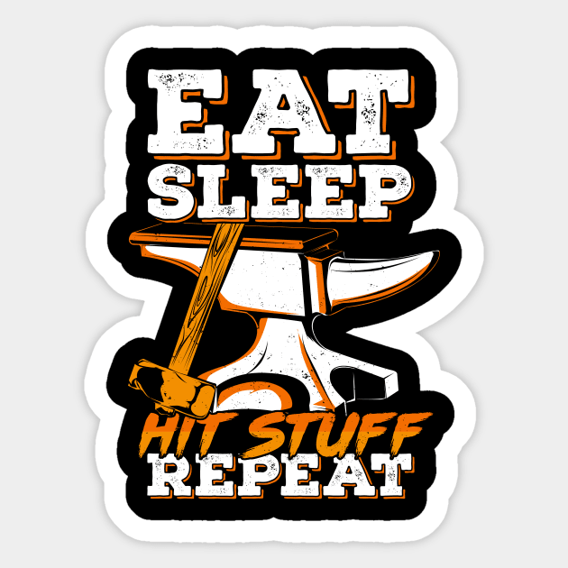 Eat Sleep Hit Stuff Repeat Blacksmith Gift Sticker by Dolde08